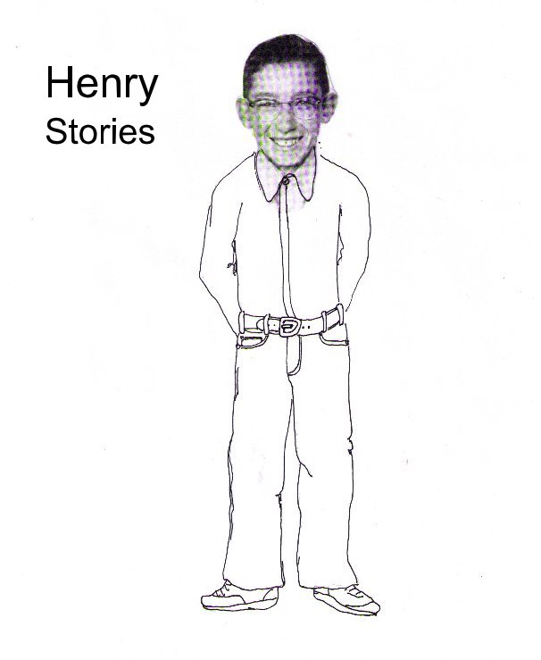 View Henry Stories by Henry Wieler and Sharon Wieler Huget