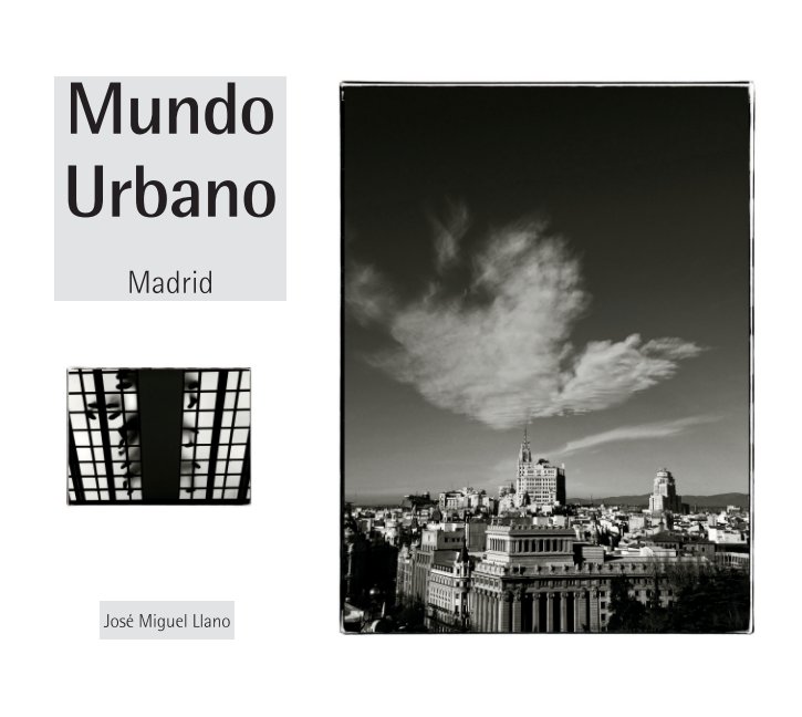 View Mundo Urbano by José Miguel Llano