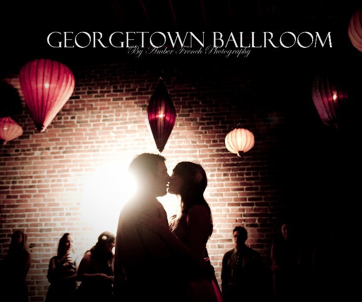 Georgetown Ballroom nach Amber French anzeigen