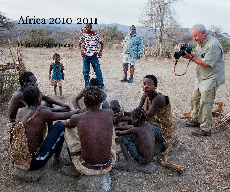 Bekijk Africa 2010-2011 op Mike & Debbie Dodak