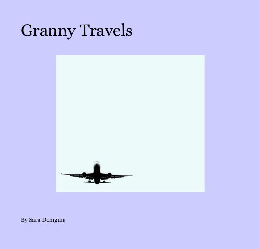 View Granny Travels by Sara Domguia