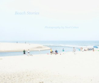 Beach Stories Photography by Neal Cohen book cover
