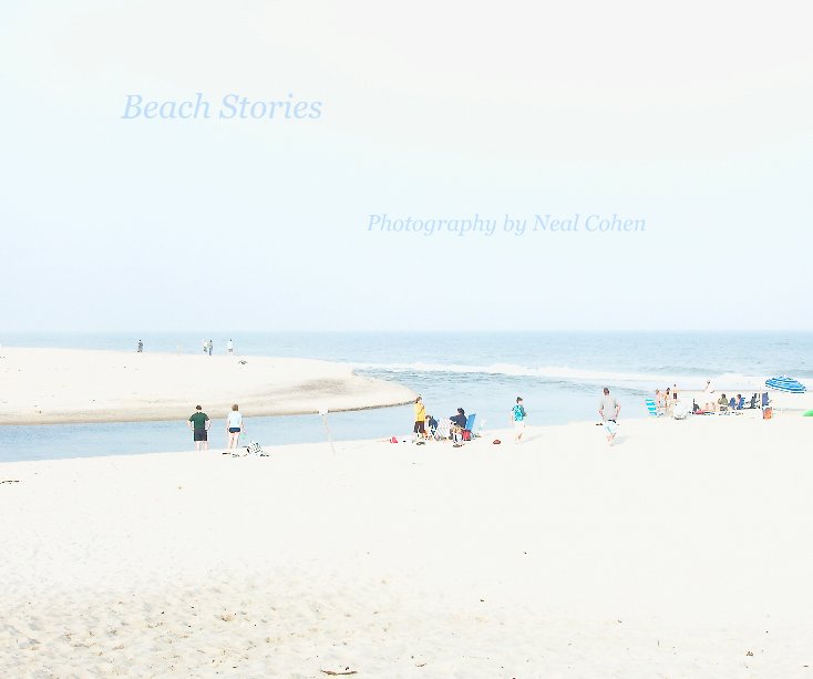 Ver Beach Stories Photography by Neal Cohen por Photography by Neal Cohen