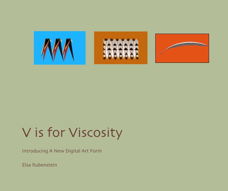 View V is for Viscosity by Elsa Rubenstein