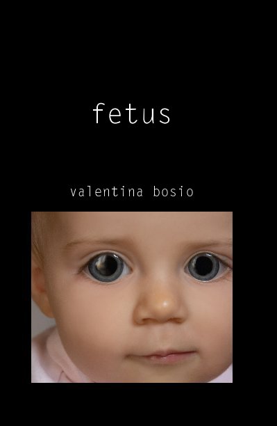 Ver fetus por valentina bosio