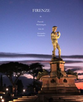 FIRENZE da Piazzale Michelangelo book cover