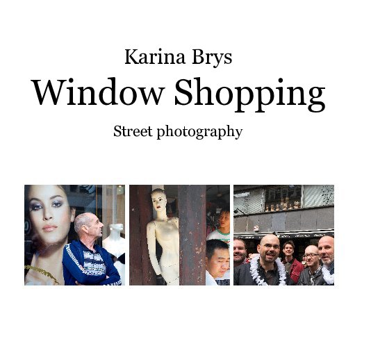 View Window Shopping by Karina Brys