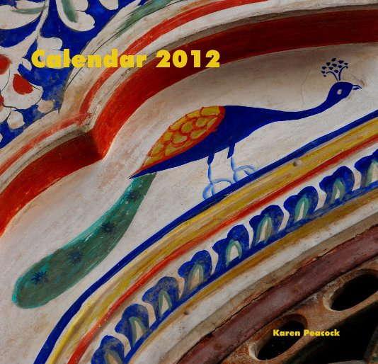 View Calendar 2012 by Karen Peacock
