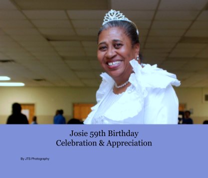 Josie 59th Birthday
Celebration & Appreciation book cover