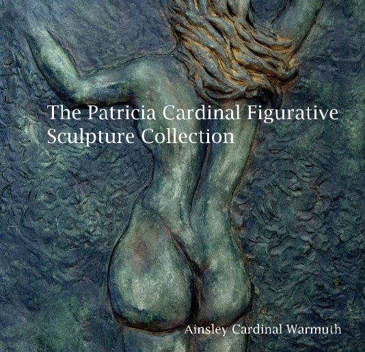 View The Patricia Cardinal Figurative Sculpture Collection Ainsley Cardinal Warmuth by Ainsley Cardinal Warmuth