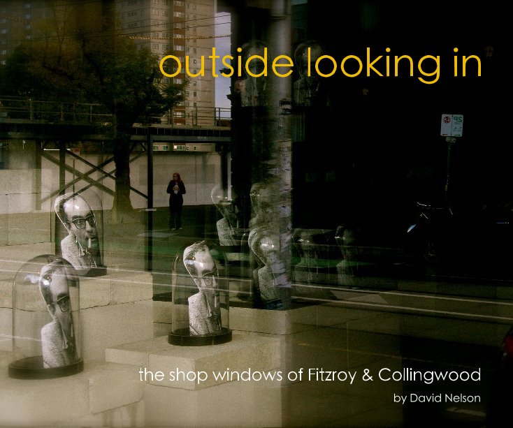 View outside looking in by David Nelson