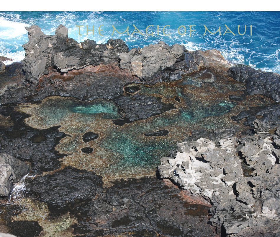 Visualizza The Magic of Maui di Dave Huffman
