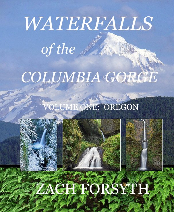 View Waterfalls of the Columbia Gorge by Zach Forsyth