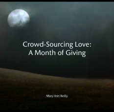 Crowd-Sourcing Love: 
A Month of Giving book cover