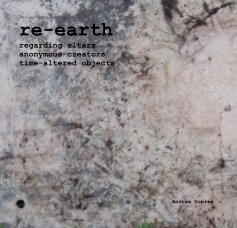 re-earth regarding altars anonymous creators time-altered objects book cover
