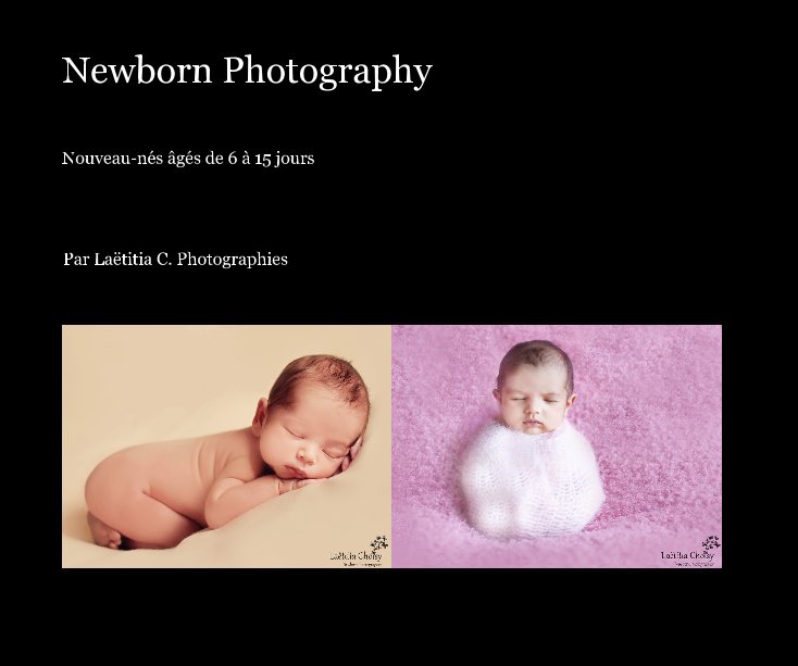 View Newborn Photography by Par Laëtitia C. Photographies