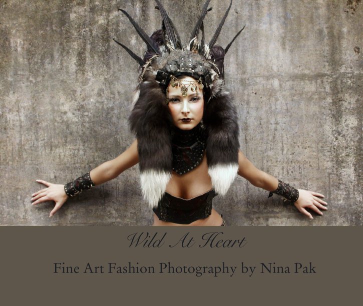 View Wild At Heart by Fine Art Fashion Photography by Nina Pak