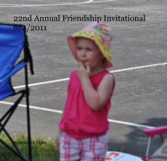 22nd Annual Friendship Invitational 6/4/2011 book cover