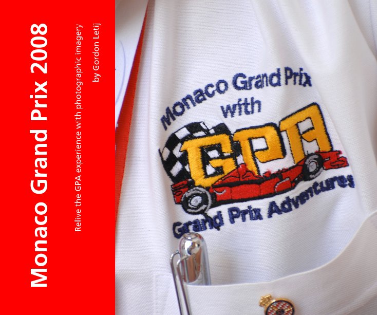 View Monaco Grand Prix 2008 by Gordon Letij
