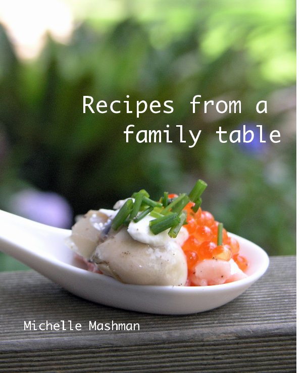 Ver Recipes from a family table por Michelle Mashman