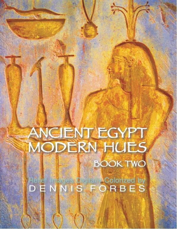 Ver Ancient Egypt, Modern Hues por Dennis Forbes