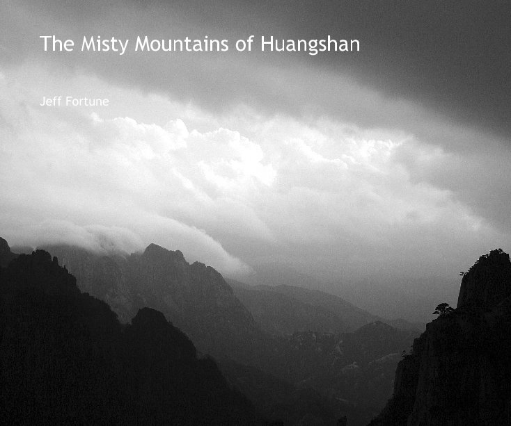 The Misty Mountains of Huangshan nach Jeff Fortune anzeigen