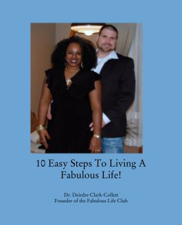 10 Easy Steps To Living A Fabulous Life! book cover