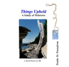 Things Upheld. A Study of Hebrews. book cover