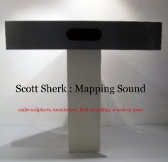 Scott Sherk : Mapping Sound book cover