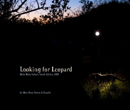 Looking for Leopard Mala Mala Safari, South Africa, 2011 book cover