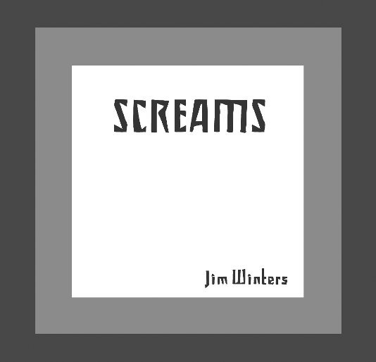 Visualizza SCREAMS di Jim Winters