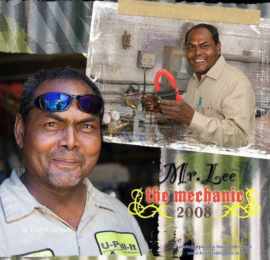 View Mr. Lee "The Mechanic" by Tony Rodriguez