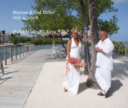 Marnee & Ted Miller July 4, 2008 book cover