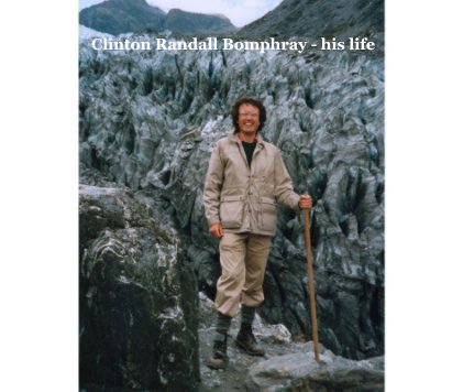 Clinton Randall Bomphray - his life book cover