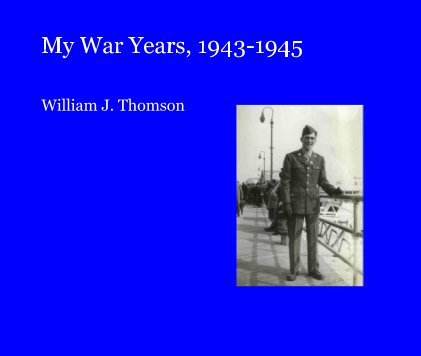 My War Years, 1943-1945 book cover
