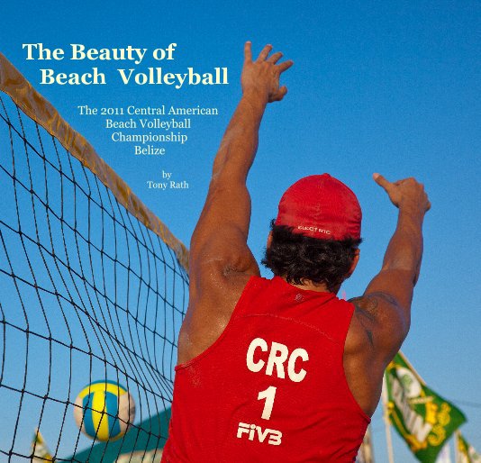 View The Beauty of Beach Volleyball by Tony Rath