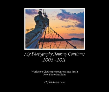 My Photography Journey Continues 2008 - 2011 book cover