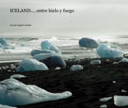 iceland.....entre hielo y fuego book cover