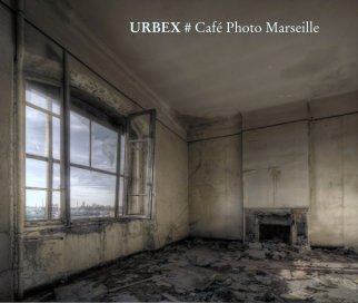 URBEX # Café Photo Marseille book cover