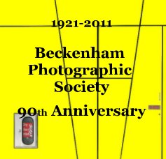 1921-2011 Beckenham Photographic Society 90th Anniversary book cover