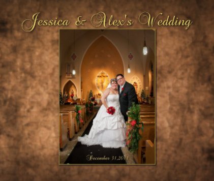 Jessica & Alex's Wedding    Dec. 31,2011 book cover