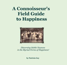 A Connoisseur's Field Guide to Happiness book cover