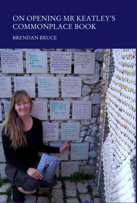 View ON OPENING MR KEATLEY'S COMMONPLACE BOOK by BRENDAN BRUCE