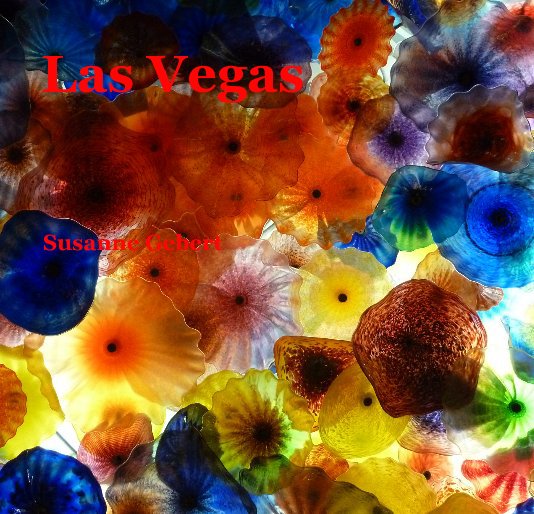 View Las Vegas by Susanne Gebert