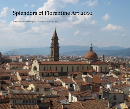Splendors of Florentine Art 2010 book cover