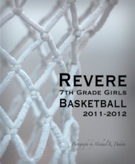 Revere 7th Grade Girls Basketball 2011-2012 book cover