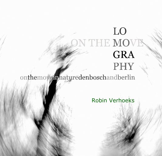 View LO ON THE MOVE GRA PHY by Robin Verhoeks