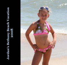 Jordan's Bethany Beach Vacation 2008 book cover
