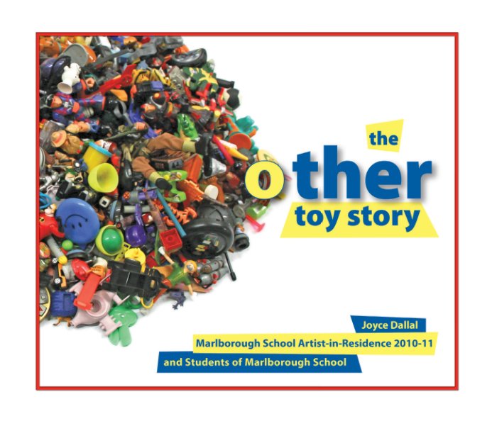 View The Other Toy Story by Joyce Dallal and Students of Marlborough School