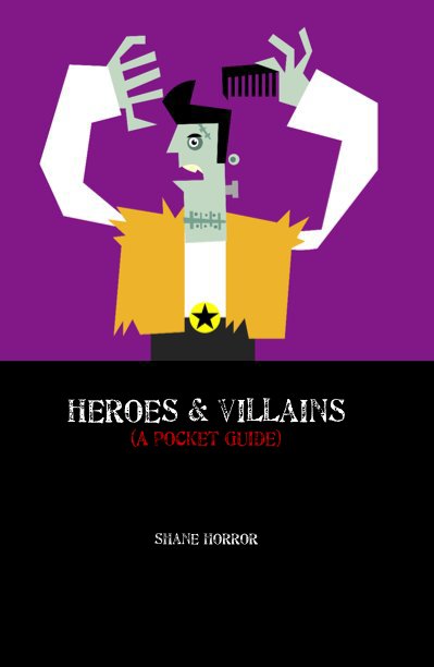 Ver Heroes & villains (A pocket guide) por Shane horror